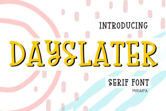 Dayslater: A Friendly Font for Your Creative Projects