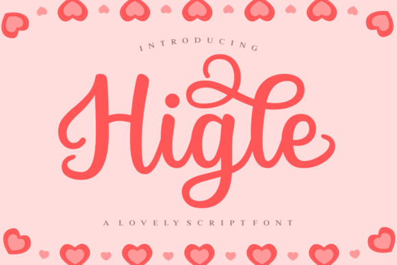 Higle: A Friendly Handwritten Font for Creative Projects