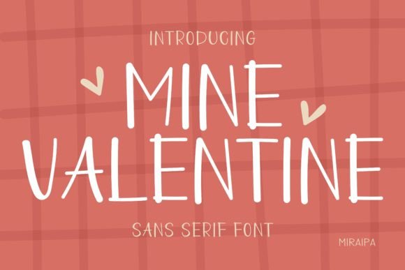 Mine Valentine: The Friendly Sans-Serif Font That Adds a Personal Touch to Your Projects