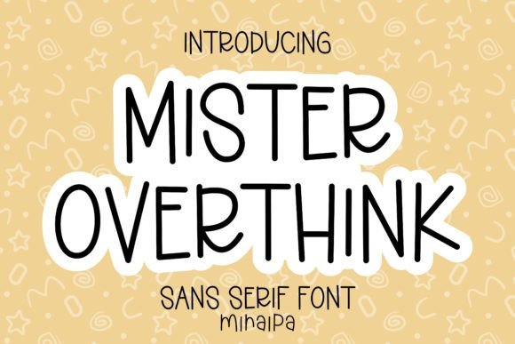 Mister Overthink: A Playful Font for Creative and Practical Use